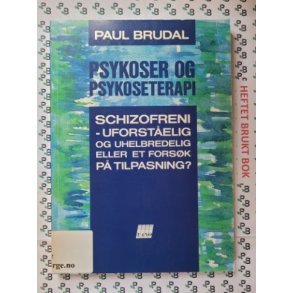 Paul Brudal -  Psykoser og Psykoseterapi