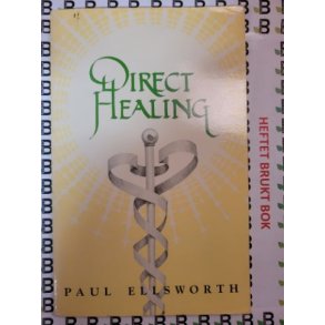 Paul Ellsworth - Direct Healing