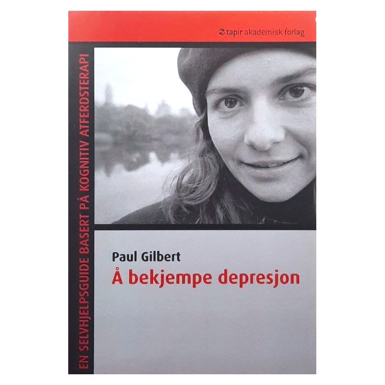 Paul Gilbert - � bekjempe depresjon (Heftet)