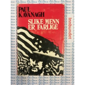 Paul Kavanagh - Slike menn er farlige