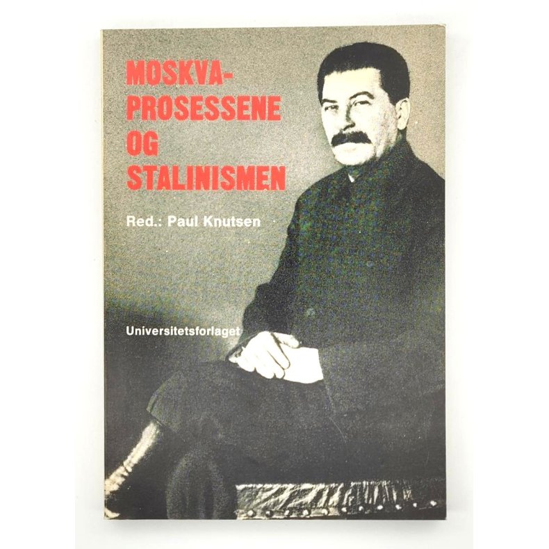 Paul Knutsen - Moskva-prosessene og Stalinismen (Heftet)