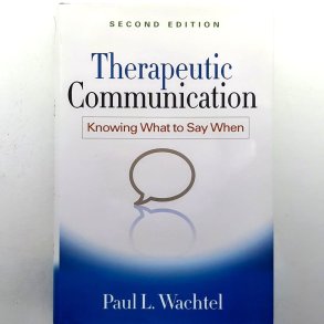 Paul L. Wachtel - Therapeutic Communication, Knowing What to Say When (innbundet)
