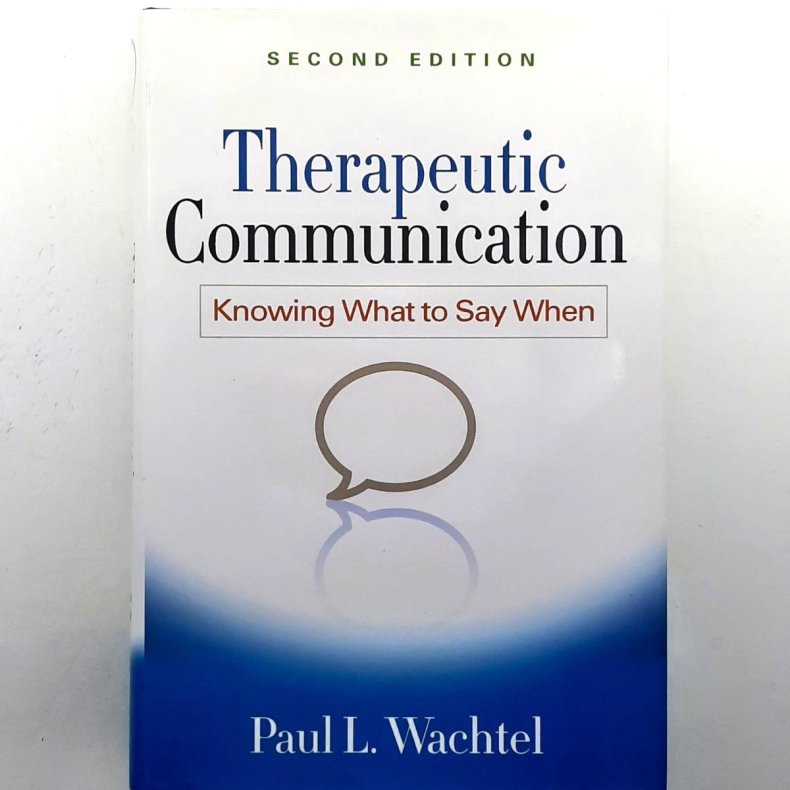 Paul L. Wachtel - Therapeutic Communication, Knowing What to Say When (innbundet)