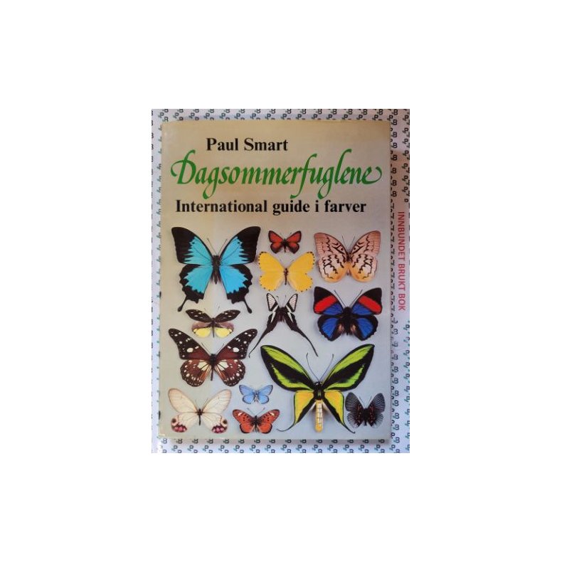 Paul Smart - Dagsommerfuglene - International guide i farver