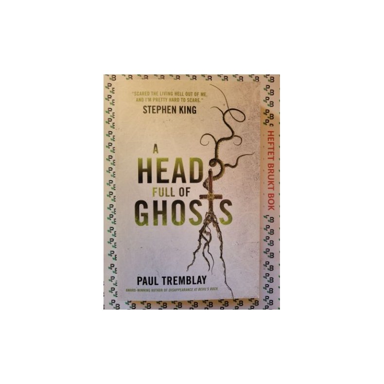 Paul Tremblay - A Head Full Of Ghosts