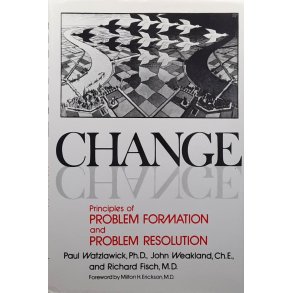 Paul Watzlawick - Change: Principles of Problem Formation and Problem Resolution (Innbundet)