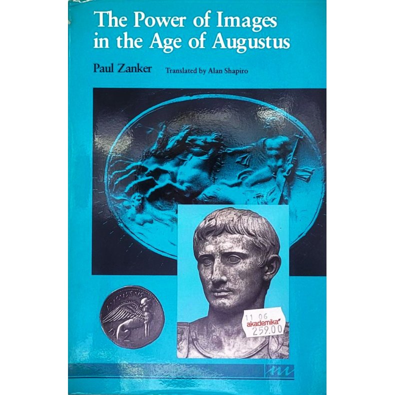 Paul Zanker - The Power of Images in the Age of Augustus