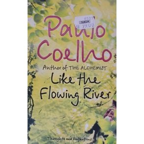 Paulo Coelho - Like The Flowing River