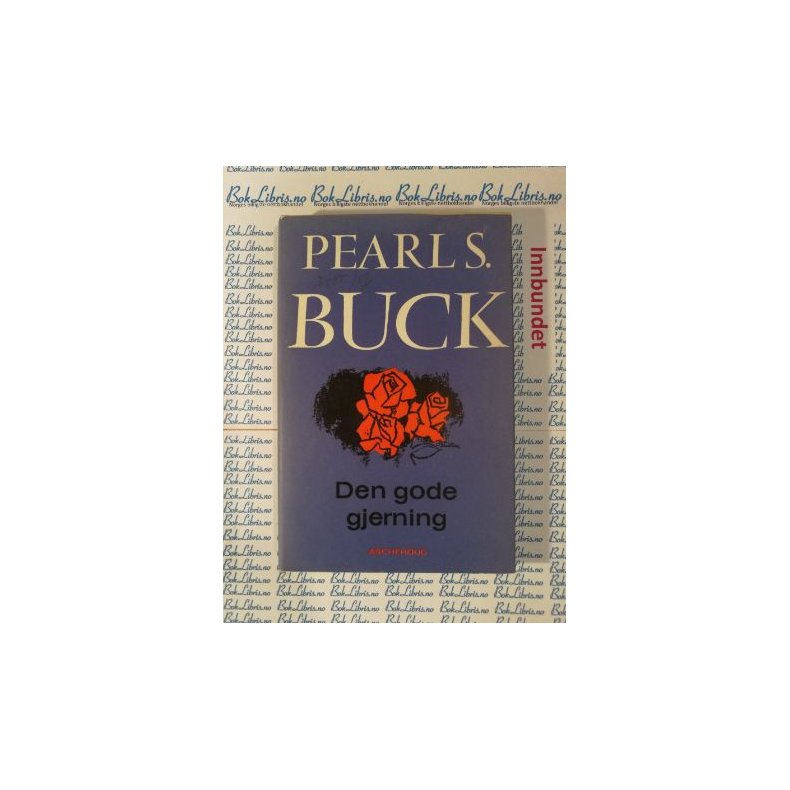 Pearl S. Buck - Den gode gjerning og andre fortellinger fra Asia fr og n