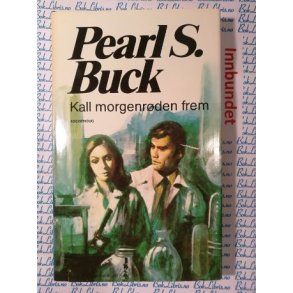 Pearl S. Buck - Kall morgenrden frem