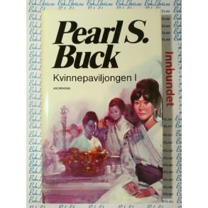 Pearl S. Buck - Kvinnepaviljongen Del I