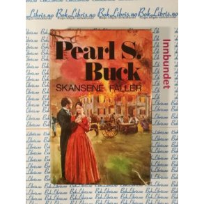 Pearl S. Buck - Skansene faller