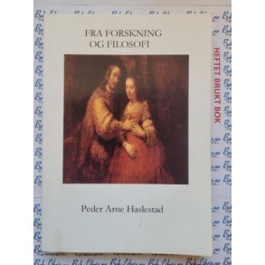 Peder Arne Haslestad - Fra forskning til Filosofi