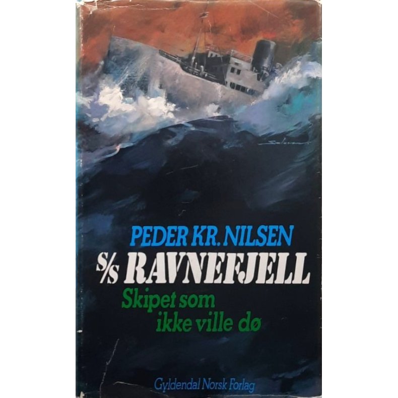 Peder Kr. Nilsen - s/s Ravnefjell Skipet som ikke ville d� - Innbundet