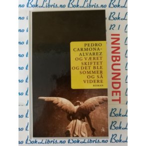 Pedro Carmona-Alvarez - Og vret skiftet og det ble sommer og s videre (I)