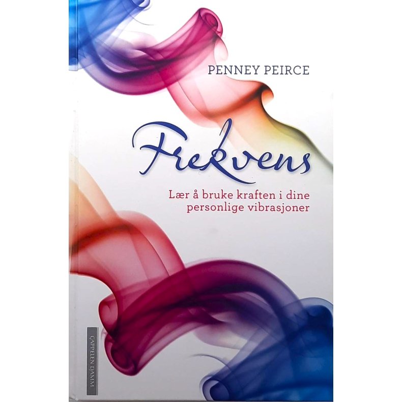 Penney Peirce - Frekvens - L�r � bruke kraften i dine personlige vibrasjoner - Innbundet