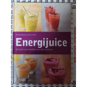 Penny Hunking og Fiona Hunter - Energijuice (Innbundet)