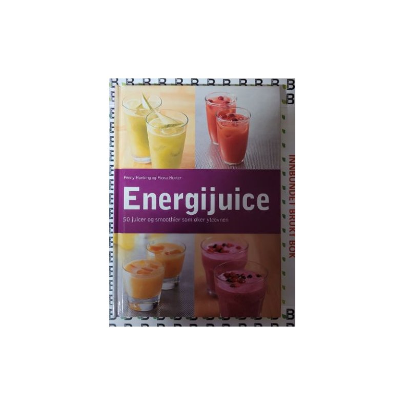 Penny Hunking og Fiona Hunter - Energijuice (Innbundet)