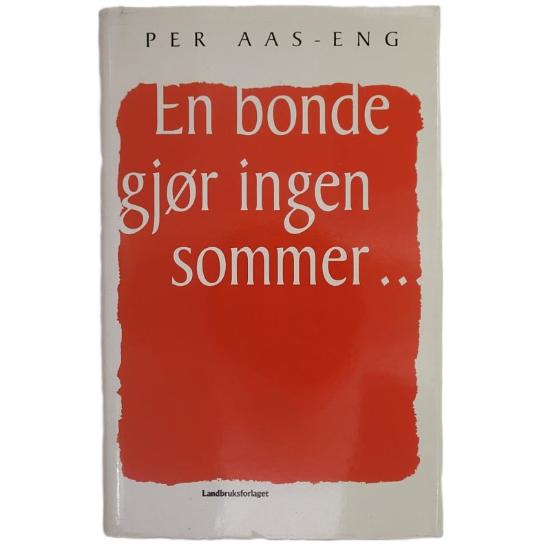 Per Aas-Eng - En bonde gjr ingen sommer...