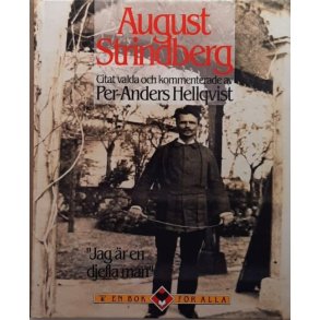 Per-Anders Hellqvist - August Strindberg - Jag �r en djefla man