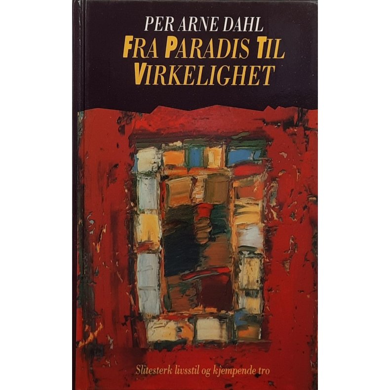 Per Arne Dahl - Fra paradis til virkeligheten 