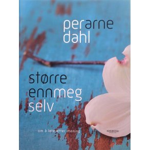 Per Arne Dahl - Strre enn meg selv