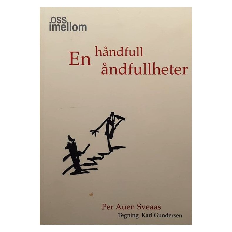 Per Auen Sveaas - En h�ndfull �ndfullheter (Heftet)