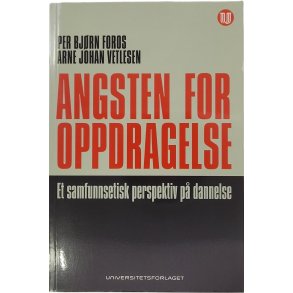 Per Bjrn Foros - Angsten for oppdragelse