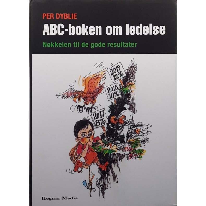 Per Dyblie - ABC-boken om ledelse (Innbundet)