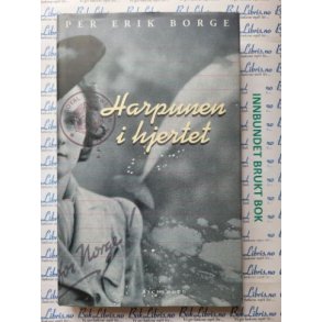 Per Erik Borge - Harpuner i hjertet