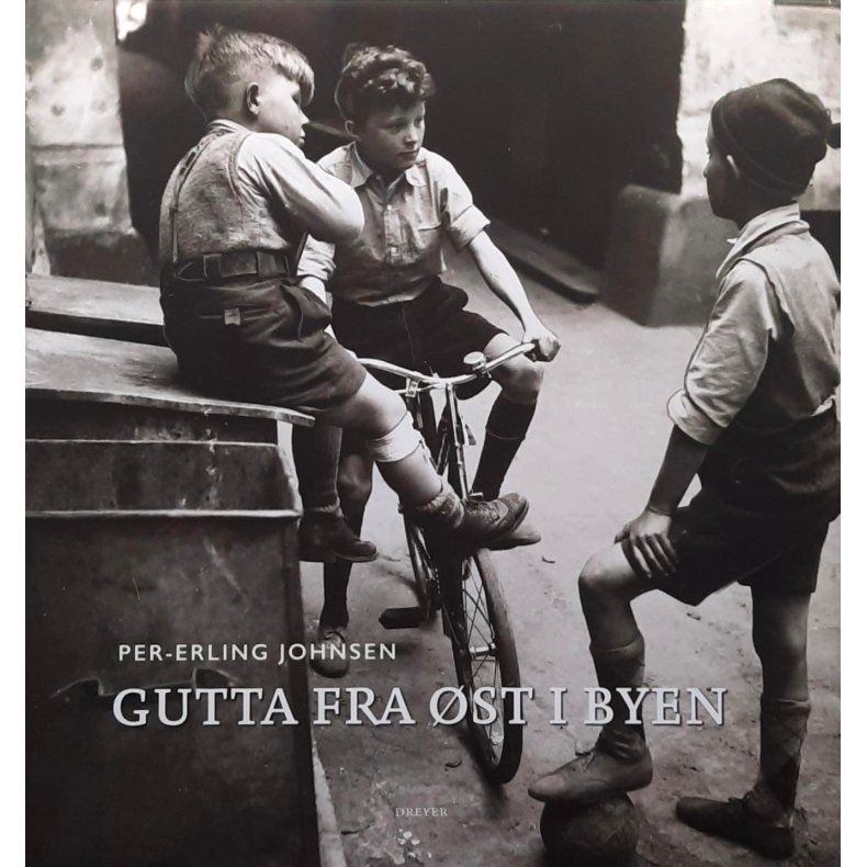 Per-Erling Johnsen - Gutta fra �st i byen (Innbundet)