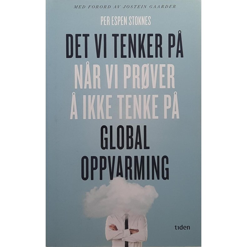 Per Espen Stoknes - Det vi tenker p nr vi prver  ikke tenke p global oppvaming