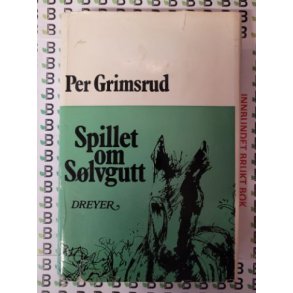Per Grimsrud - Spillet om Slvgutt