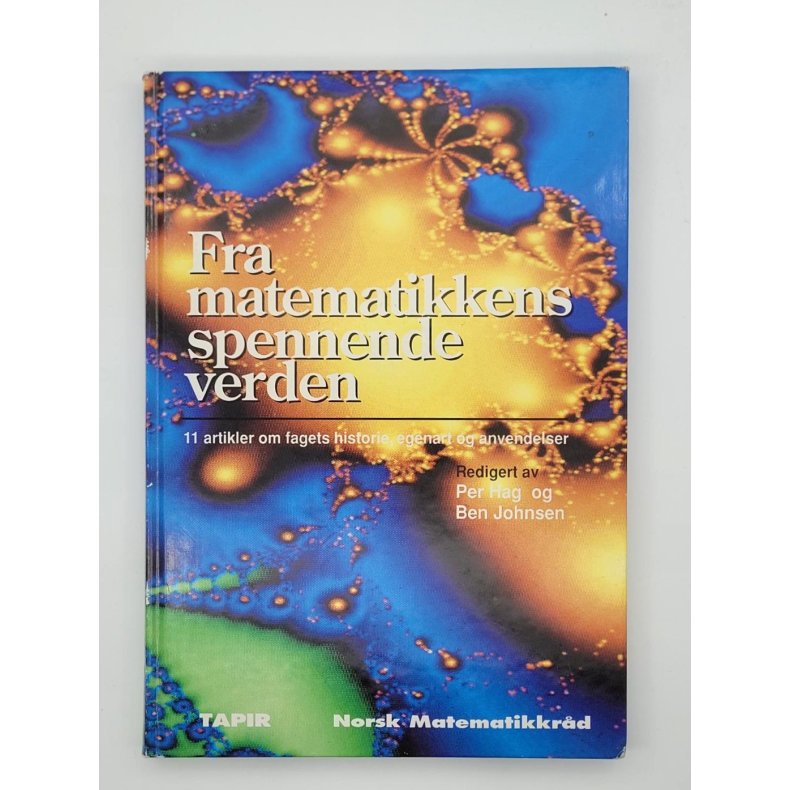 Per Hag (red.) - Fra matematikkens spennende verden