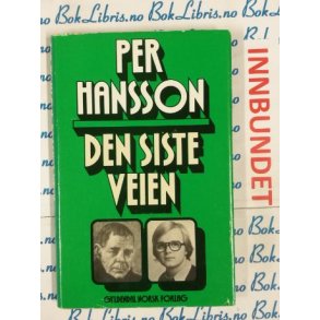 Per Hansson - Den siste veien (I)