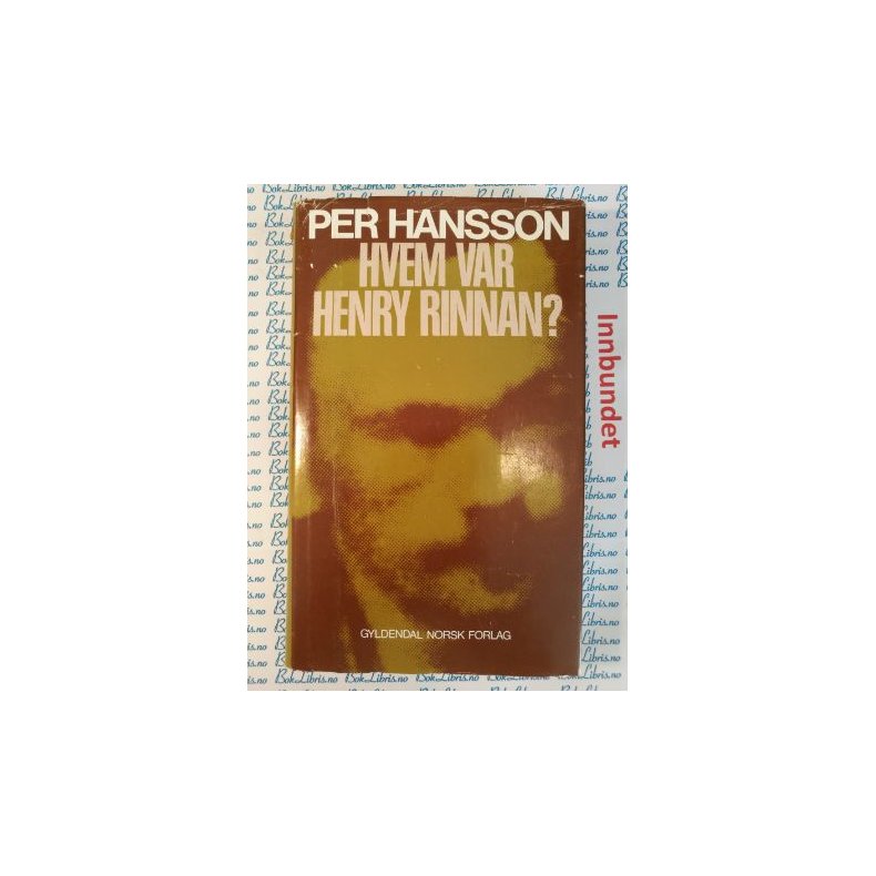 Per Hansson - Hvem var Henry Rinnan?
