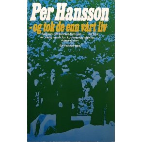 Per Hansson - Og tok de enn v�rt liv (Heftet)