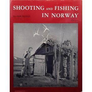 Per Hohle - Shooting and Fishing in Norway (Innbundet)