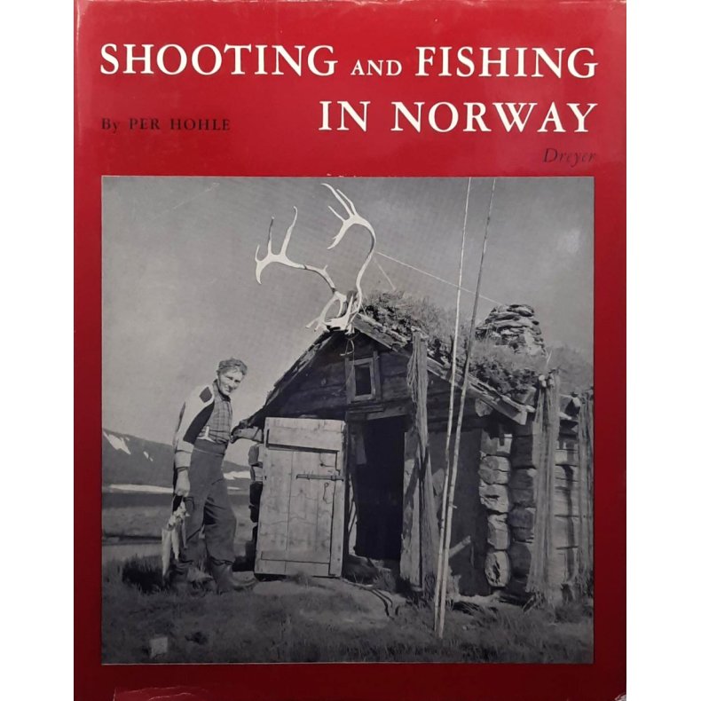 Per Hohle - Shooting and Fishing in Norway (Innbundet)