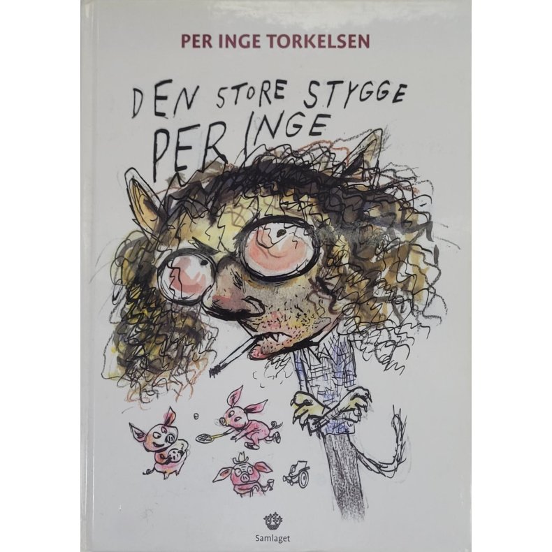 Per Inge Torkelsen - Den store stygge Per Inge (Innbundet)