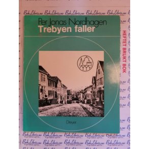Per Jonas Nordhagen - Trebyen faller