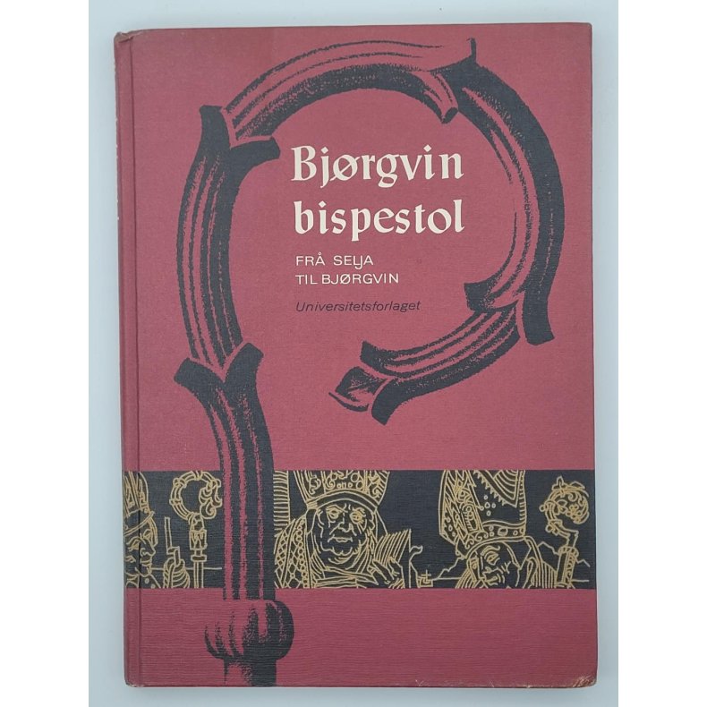 Per Juvkam - Bjrgvin bispestol fr Selja til Bjrgvin