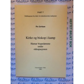 Per Juvkam - Kirke og biskop i kamp - Hamar bispedmme under okkupasjonen