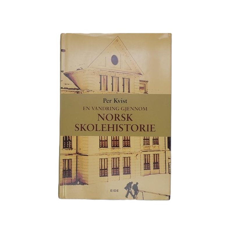 Per Kvist - En vandring gjennom norsk skolehistorie