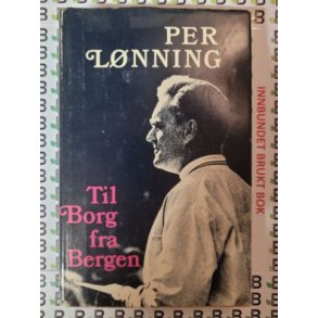 Per Lnning - Til Borg fra Bergen