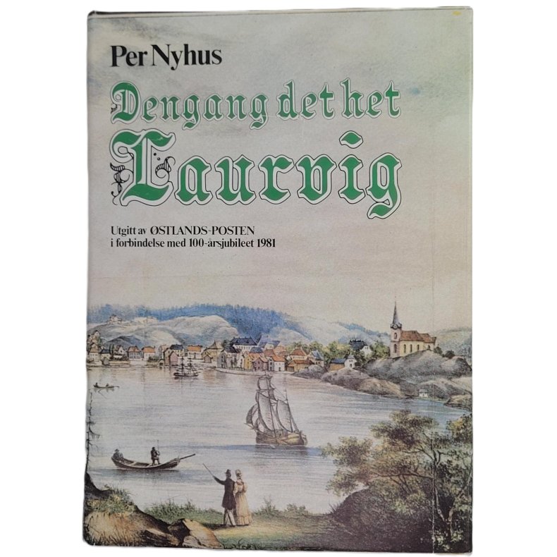 Per Nyhus - Dengang det het Laurvig