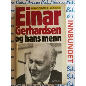 Per yvind Heradstveit - Einar Gerhardsen og hans menn (I)