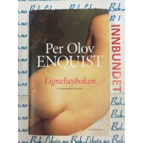 Per Olov Enquist - Lignelsesboken