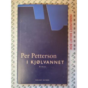 Per Petterson - I kj�lvannet (I)