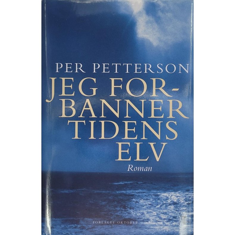 Per Petterson - Jeg forbanner tidens elv